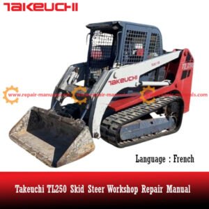 Takeuchi TL250 Skid Steer Workshop Repair Manual cover featuring the model name and technical illustrations