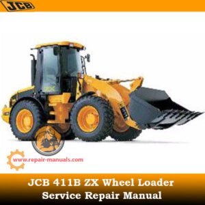 Service Repair Manual for JCB 411B ZX Wheel Loader, showcasing detailed diagrams and maintenance instructions