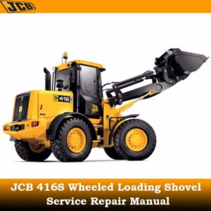 Service Repair Manual for JCB 416S Wheeled Loading Shovel, showcasing detailed diagrams and maintenance instructions