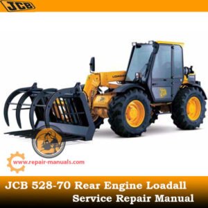 JCB 528-70 Rear Engine Loadall Service Repair Manual cover featuring technical illustrations and detailed repair instructions