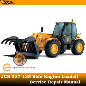JCB 537-135 Side Engine Loadall Service Repair Manual cover featuring technical illustrations and detailed specifications