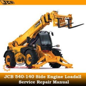 JCB 540-140 Side Engine Loadall Service Repair Manual cover featuring technical illustrations and detailed service information