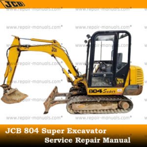 JCB 804 Super Excavator Service Repair Manual, displaying the excavator with technical drawings and service information