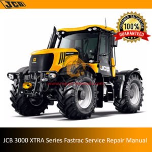 JCB 3000 XTRA Series Fastrac Service Repair Manual cover featuring the model and technical illustrations