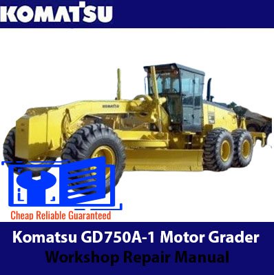 Komatsu GD750A-1-komatsu workshop manual