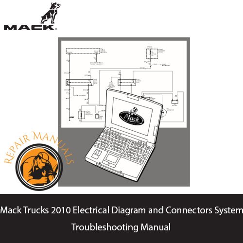 Electrical diagram and connectors system troubleshooting manual for Mack Trucks