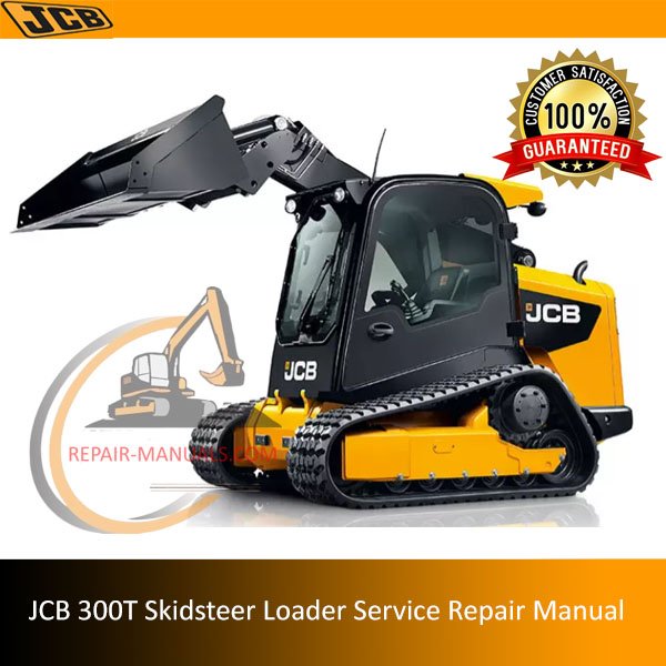 Service repair manual for JCB 300T Skidsteer Loader