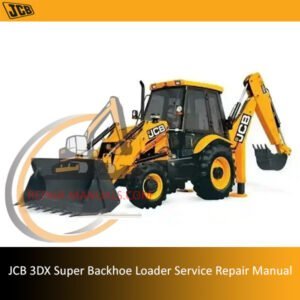 JCB 3DX Super Backhoe Loader service repair manual with images of the loader and essential repair information