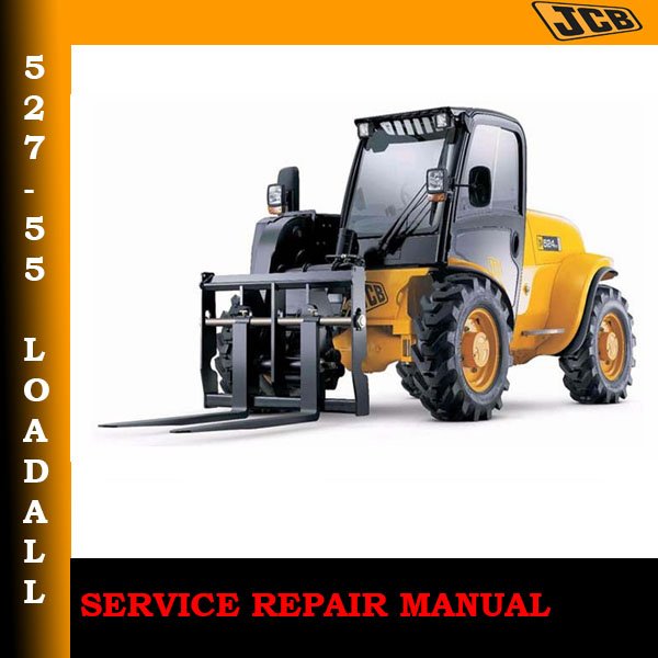 Detailed service repair manual for the JCB 527-55 Compact Loadall