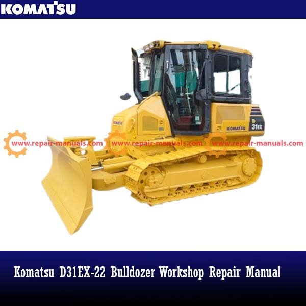 PDF guide for repairing the Komatsu D31EX-22