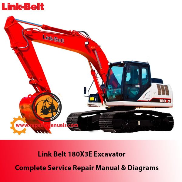 Comprehensive service repair manual and diagrams for Link Belt 180X3E Excavator