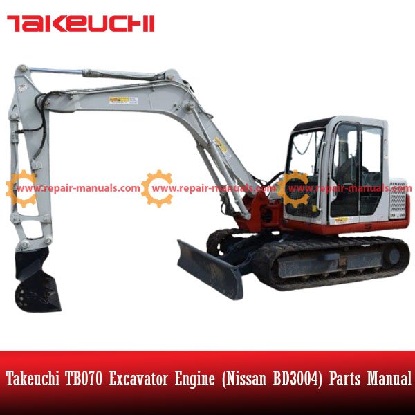 Parts manual for Takeuchi TB070 Excavator featuring Nissan BD3004 engine specifications and components