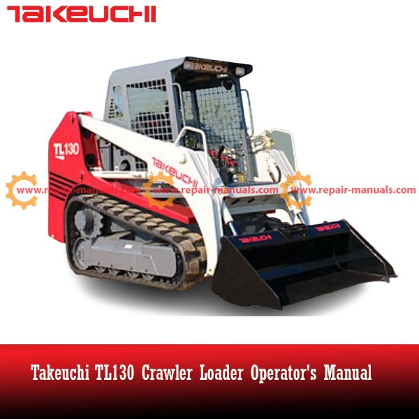 Operator's manual for Takeuchi TL130 Crawler Loader