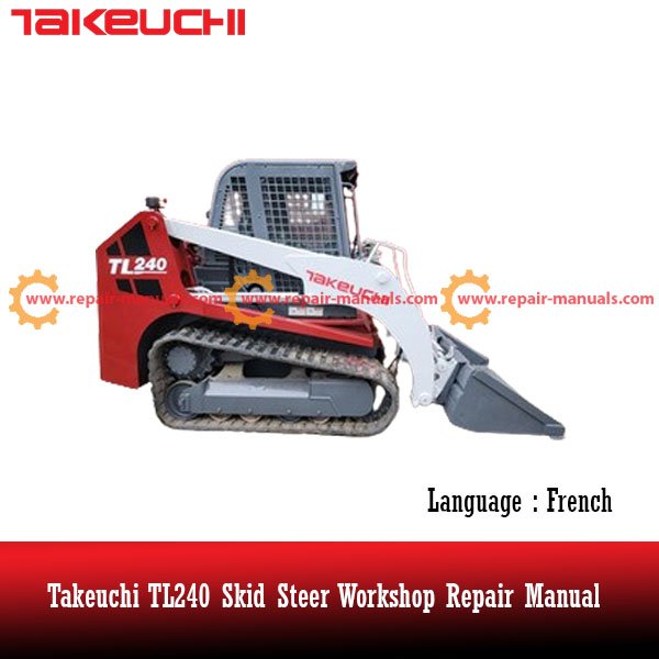 Takeuchi TL240 Track Loader Service Repair Workshop Manual