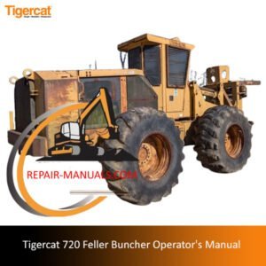 Tigercat 720 Feller Buncher Operator's Manual, displaying the machine and essential safety and operation information