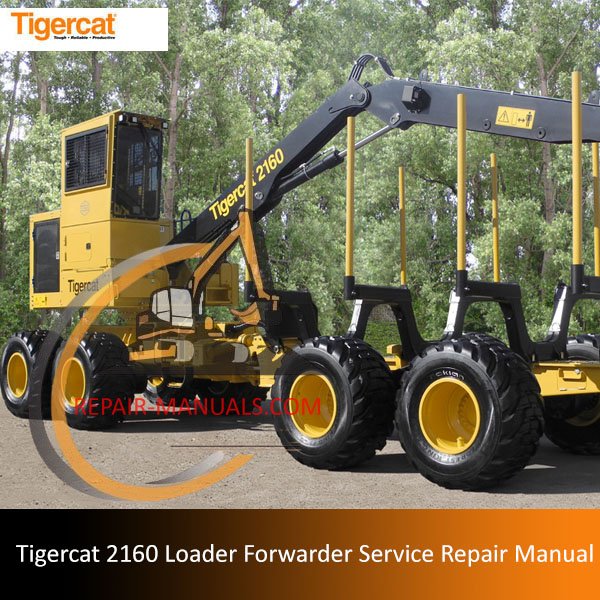 Service repair manual for Tigercat 2160 Loader Forwarder, detailing maintenance and troubleshooting procedures