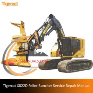 Tigercat X822D Feller Buncher service repair manual cover featuring the machine and technical illustrations