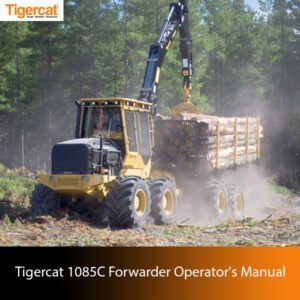 Operator's Manual for the Tigercat 1085C Forwarder