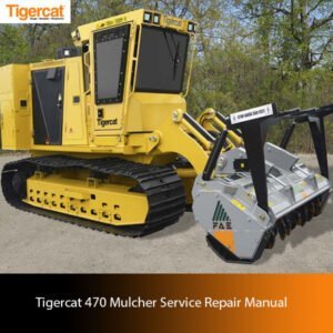 Service Repair Manual for Tigercat 470 Mulcher