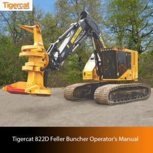 Operator's Manual for the Tigercat 822D Feller Buncher