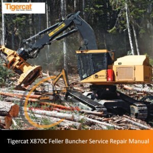 Service repair manual for Tigercat X870C Feller Buncher, detailing maintenance and troubleshooting procedures