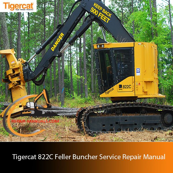 Tigercat 822C Feller Buncher Service Repair Manual cover featuring the machine and technical illustrations