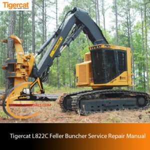 Tigercat L822C Feller Buncher Service Repair Manual cover featuring the model and technical illustrations