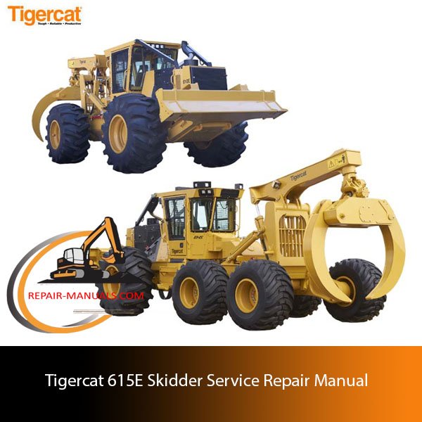 Service Repair Manual for Tigercat 615E Skidder, highlighting repair procedures and maintenance tips for operators