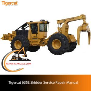 Tigercat 635E Skidder Service Repair Manual cover featuring detailed diagrams and maintenance instructions for the skidder