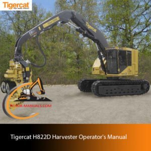Tigercat H822D Harvester Operator's Manual cover featuring the model name and technical illustrations