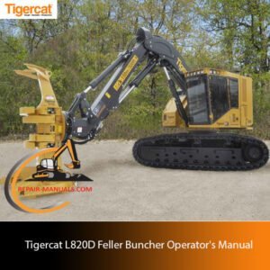 Tigercat L820D Feller Buncher Operator's Manual cover featuring the machine and key operational details
