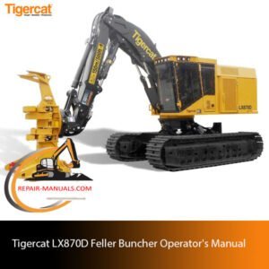 Operator's Manual for the Tigercat LX870D Feller Buncher, highlighting the equipment and key operational instructions