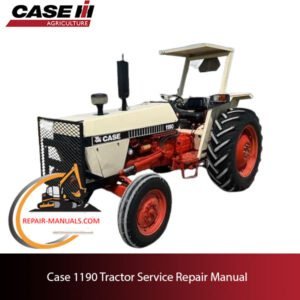 Case 1190 Tractor service repair manual, showcasing diagrams and guidelines for effective tractor maintenance and repairs