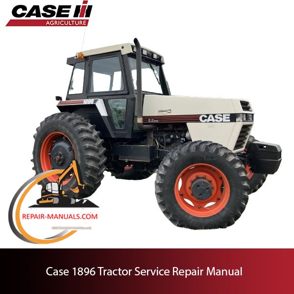 Cover of the service repair manual for Case 1896 tractor, including maintenance tips and technical illustrations for repairs