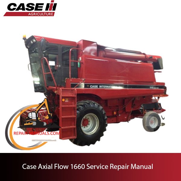 Case Axial Flow 1660 Service Repair Manual, showcasing diagrams and instructions for maintenance and repairs