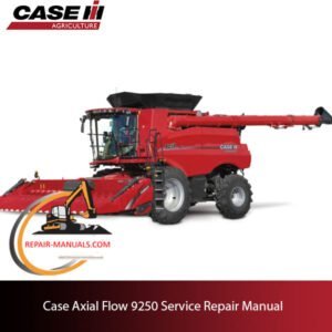 Comprehensive Service Repair Manual for Case Axial Flow 9250, outlining maintenance protocols and troubleshooting tips