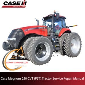 Service manual for Case Magnum 250 CVT Tractor, including essential repair information and maintenance tips