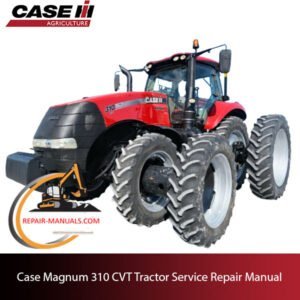 Case Magnum 310 CVT tractor service repair manual, highlighting maintenance tips and detailed technical illustrations