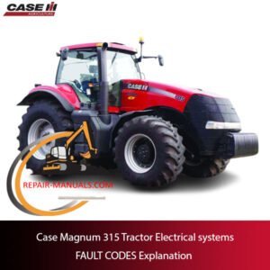 Diagram of Case Magnum 315 Tractor electrical systems with explanations of fault codes for troubleshooting