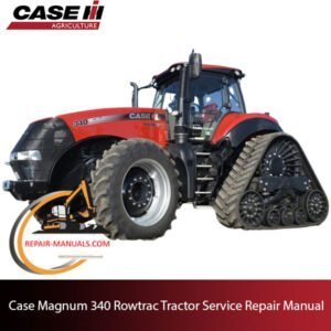 Service repair manual cover for Case Magnum 340 Rowtrac Tractor, featuring technical diagrams and maintenance guidelines