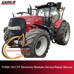 Service repair manual for Case PUMA 185 CVT tractor electronic modules, detailing maintenance and troubleshooting procedures