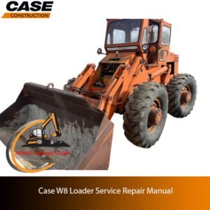Service repair manual cover for Case W8 Loader, featuring technical illustrations and detailed maintenance instructions