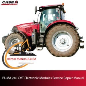 Service repair manual for PUMA 240 CVT tractor electronic modules, detailing maintenance and troubleshooting procedures