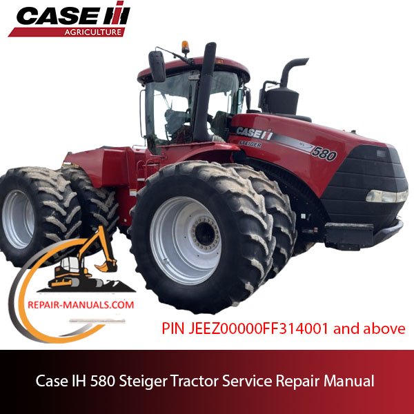 service repair manual for Case IH 580 Steiger Tractor, including troubleshooting and maintenance tips