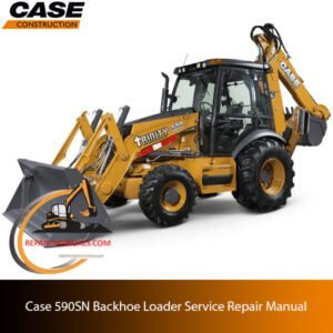 Service manual for Case 590SN Backhoe Loader, displaying comprehensive repair instructions and technical diagrams