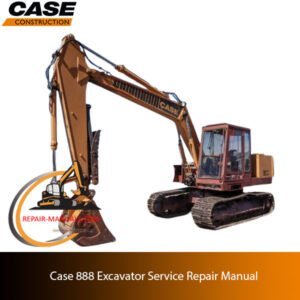 Case 888 Excavator service repair manual, providing essential guidelines for maintenance and troubleshooting