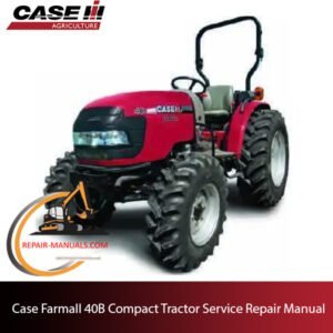 Service repair manual cover for Case Farmall 40B Compact Tractor, featuring technical diagrams and maintenance guidelines