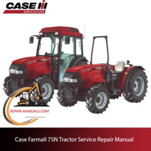 the service repair manual for Case Farmall 75N Tractor, including troubleshooting tips and maintenance procedures