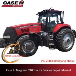 Case IH Magnum 240 Tractor service repair manual, showcasing essential maintenance guidelines and troubleshooting tips