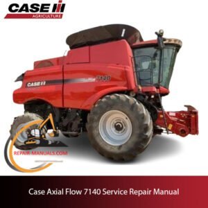 the service repair manual for Case Axial Flow 7140, including images and guidelines for effective repairs